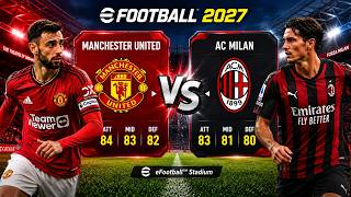 Manchester United vs AC Milan | Club Friendly Match | eFootball 2027 Gameplay (PS5)