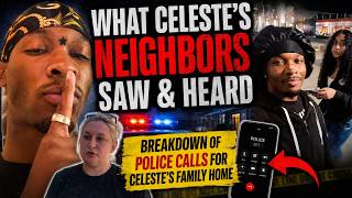 What Celeste's Neighbors Heard & Saw - Breakdown of Police Calls for Celeste Family Home. D4VD Case