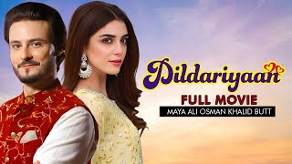 Dildariyaan | Full Movie | Maya Ali, Osman Khalid Butt | Romantic Love Story