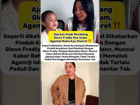 Momen Haru! Mutia Ayu Ajari Anak Doa Islam, Netizen Sorot Soal Keyakinan! #mutiaayu #glennfredly