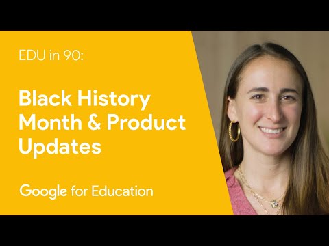 EDU in 90: Black History Month & Product Updates