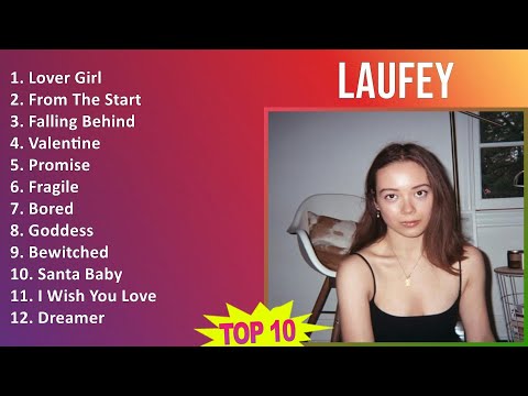 Laufey 2025 MIX 1 HOUR - Lover Girl, From The Start, Falling Behind, Valentine