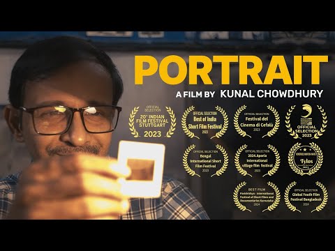 Portrait | Award Winning Short Film | By. Kunal Chowdhury