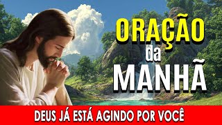 🌞COMECE O DIA COM ESTA ORAÇÃO PODEROSA🙏Deus Já Está Agindo por Você