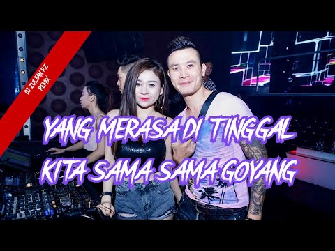 DJ YANG MERASA HALU-KITA SAMA SAMA GOYANG2021