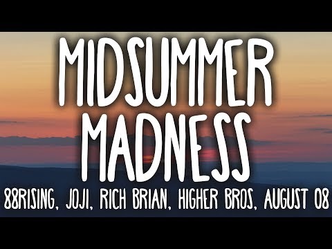 88rising, Joji, Rich Brian - Midsummer Madness (Clean - Lyrics) feat. Higher Brothers & AUGUST 08