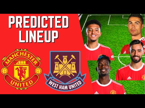 PREDICTED LINEUP - MANCHESTER UNITED VS WEST HAM UNITED! MCTOMINAY IS BACK?!