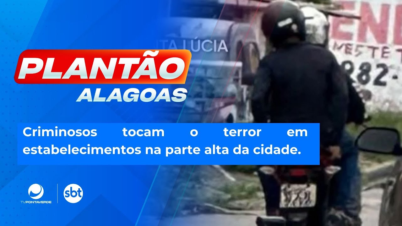 Criminosos tocam o terror em estabelecimentos na parte alta da cidade.