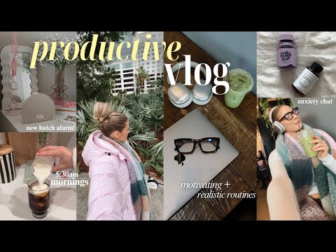 PRODUCTIVE VLOG! (5:30am mornings, how i structure work, evening routine habits, + anxiety chat!)