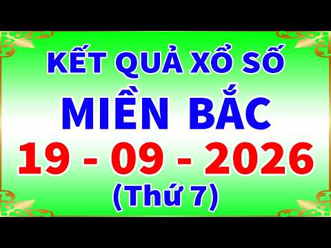 Xổ số miền <strong>bắc</strong> <strong>hôm</strong> nay thứ 7 ngày 19/9/2026 - KQXS Nam Định - XS Miền <strong>Bắc</strong> - XSMB - KQXSMB - XSND