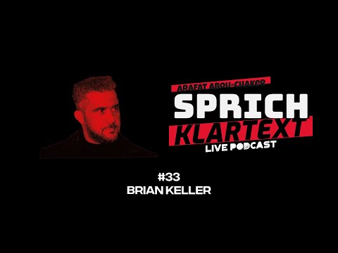 Brian Keller - Arafat Abou-Chaker | SprichKLARTEXT #33