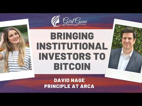 Bringing Institutional Investors to Bitcoin with David Nage