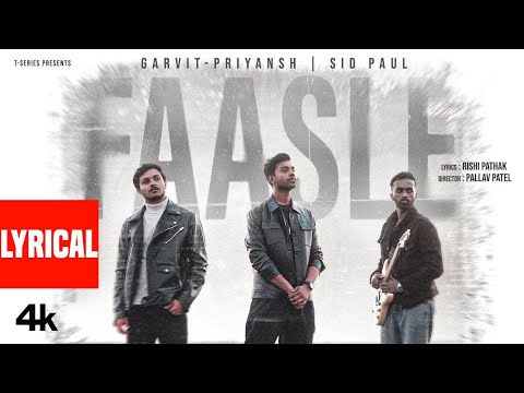 FAASLE (Lyrical Video): Garvit - Priyansh | Pyaarinari, Tara Prasad | Sid Paul | Rishi Pathak