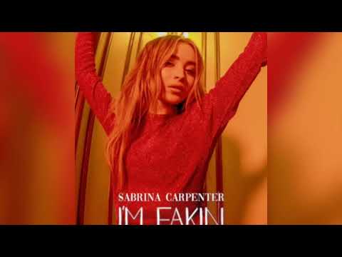 Sabrina Carpenter - I'm Fakin