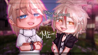 🙈Who's the good boy~...(Gacha-🏳‍🌈(?)) [Watch the description in the video..🥹/I'm back¡]