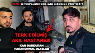 TERK EDİLMİŞ AKIL HASTANESİNE EKİPLE GİRDİK (KAN DONDURAN OLAYLAR)