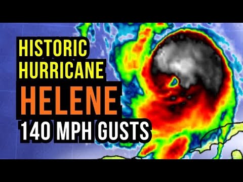 Historic Helene Heads to Landfall...