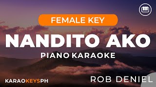 Nandito Ako - Rob Deniel (Female Key - Piano Karaoke)