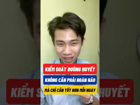Kiểm soát đường huyết không cần phải hoàn hảo. Quan trọng là hôm nay mình tốt hơn hôm qua một chút