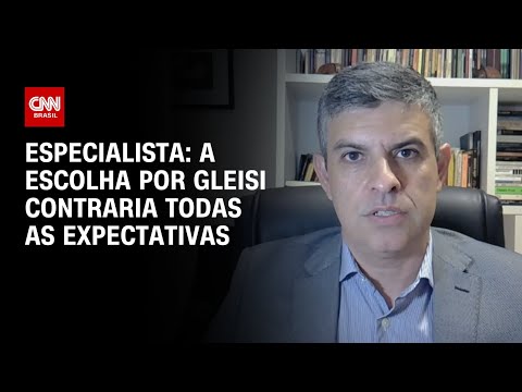 ​Especialista: A escolha por Gleisi contraria expectativas | WW