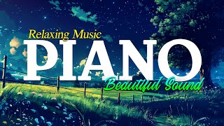 Soft Beautiful Piano Music 🎹 Study Music, Relaxing Music, Sleep Music, Meditation Music