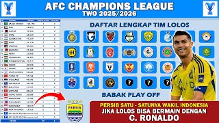 Daftar Lengkap Tim Lolos Liga Champions Asia Two 2025 2026 ~ Tim Indonesia Lolos ACL 2025 2026