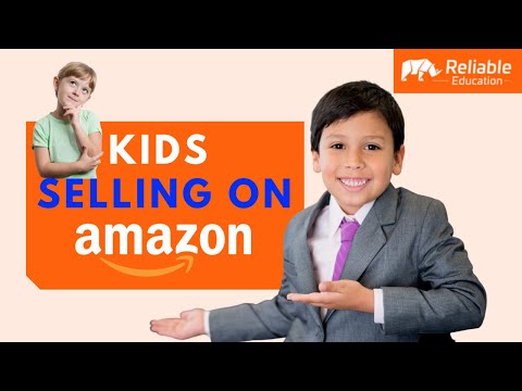 Kids Selling on Amazon - Reliable Education