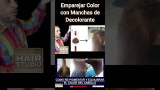 Emparejar color manchado por decoloracion.