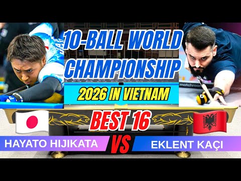 EKLENT KACI vs HAYATO HIJIKATA 〜10Ball World Championship Last16〜