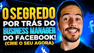 Como criar um Gerenciador de Negócios (Business Manager - BM) no Facebook Ads passo a passo