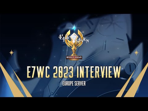 エピックセブン E7WC 2023 Interview : EUROPE SEVER