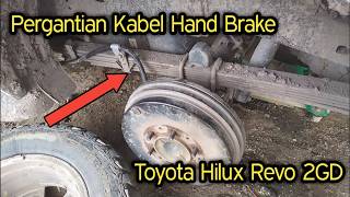 Cara Pergantian Kabel Hand Brake Belakang - Toyota Hilux Revo 2GD