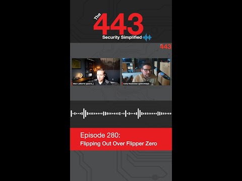 Flipping Out Over Flipper Zero - The 443 Podcast
