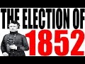 1852 Election and Political Parties