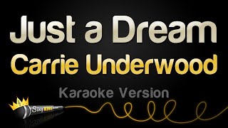 Carrie Underwood - Just a Dream (Karaoke Version)