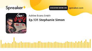Ep.131 Stephanie Simon