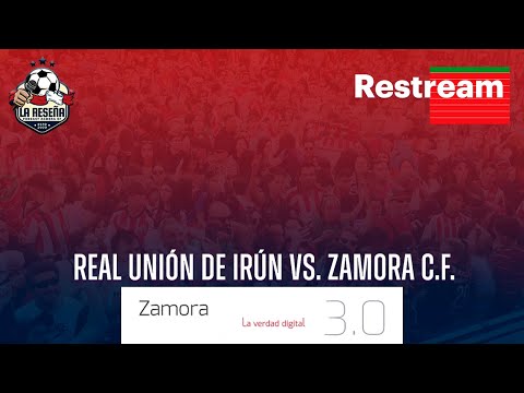 EN DIRECTO: Real Unión de Irún vs. Zamora C.F. | #PrimeraFederación