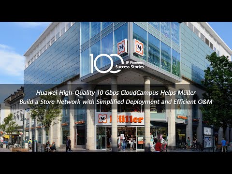 Huawei Helps Müller Build a Store Network with Simplified Deployment and Efficient O&M