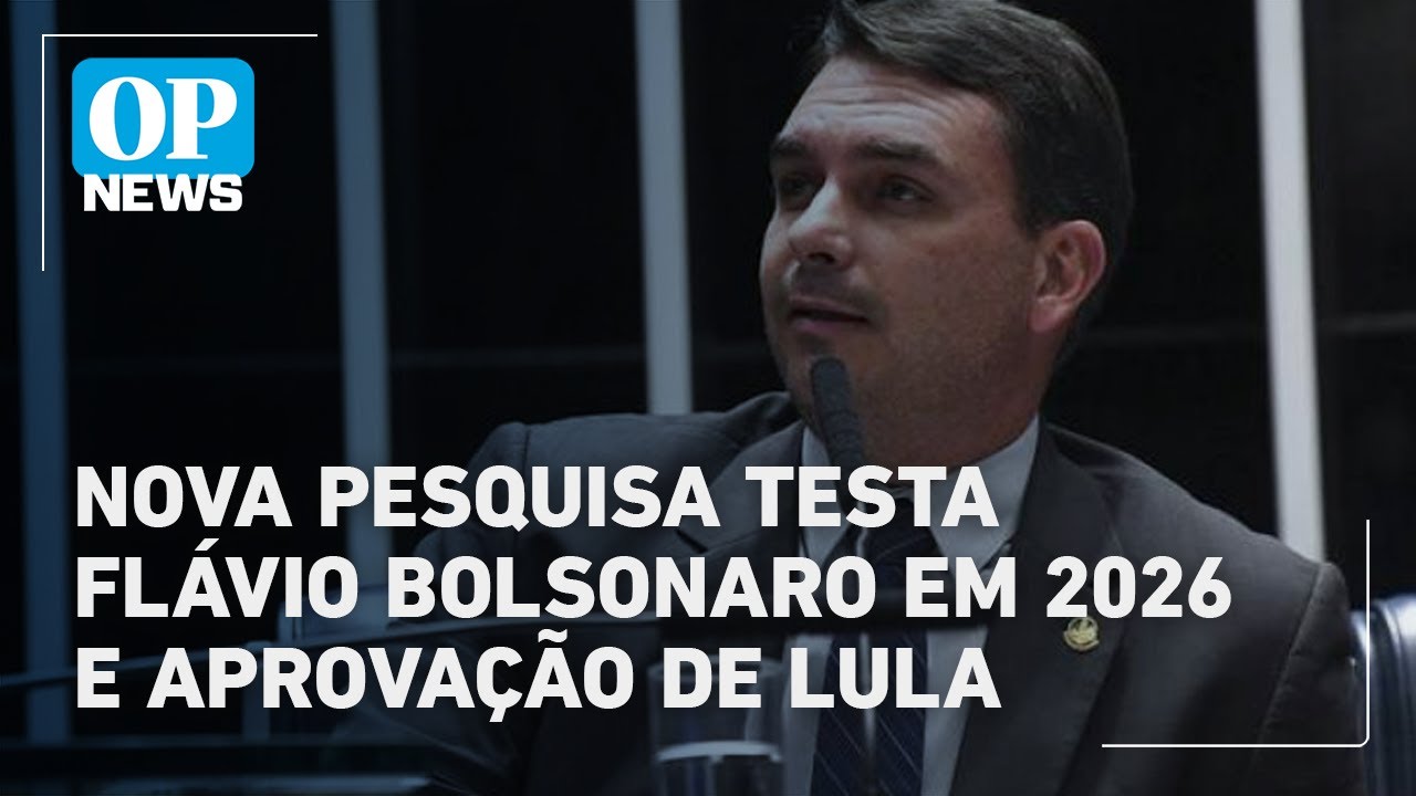 Nova pesquisa testa Flávio Bolsonaro em 2026 e aprovação de Lula | O POVO News