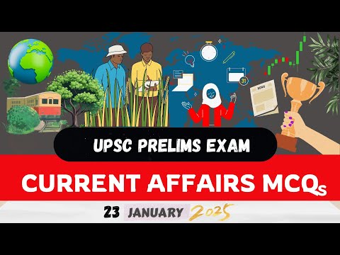 Current Affairs - 23-january 2025 | Upsc prelims exam | Important MCQs | Speech on success