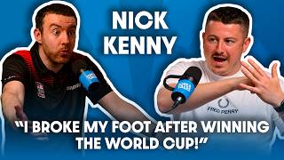 Nick Kenny: “I broke my foot after winning the World Cup!”