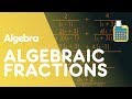 Algebraic Fractions Concepts