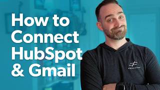 HubSpot + Gmail Integration: How to Set It Up and Track Every Email