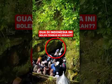 Gua di Indonesia ini boleh tembus ke Mekah? 😱