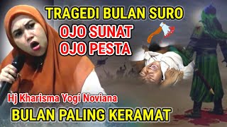 Hj Kharisma Yogi Noviana Tragedi Bulan Suro ojo Sunat Ojo Pesta Bulan Paling Kramat