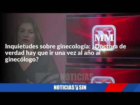 Inquietudes sobre ginecología: ¿Doctora de verdad hay que ir una vez al año al ginecólogo?