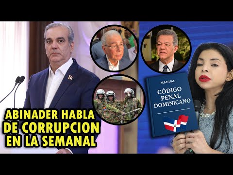 Ay papá Abinader finalmente habla de la corrupción en La Semanal!!!