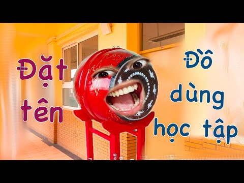 Ông trời đặt tên cho các đồ dùng học tập