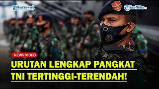 URUTAN LENGKAP PANGKAT TNI dari Tertinggi hingga Terendah❗