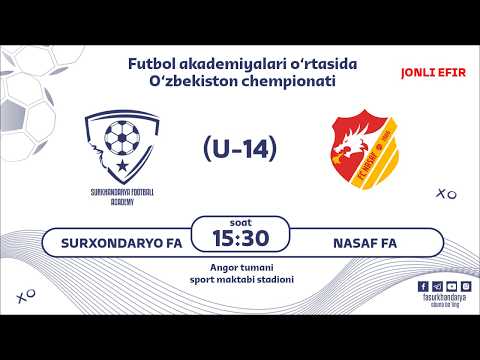 SURXONDARYO FA U14 vs NASAF FA U14 | LIVESTREAM